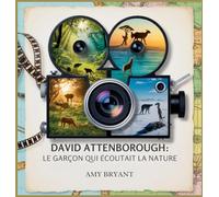 David Attenborough: Le Garçon Qui Écoutait La Nature: 1