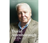 David Attenborough Life on air: memoirs of a broadcaster (Tascabile)