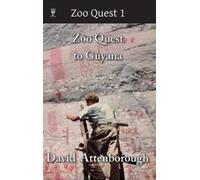 David Attenborough Zoo Quest to Guyana (Tascabile)