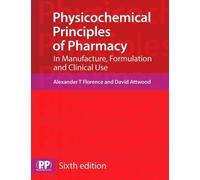David Attwood Alexander T. Flore Physicochemical Principles of Pharm (Tascabile)