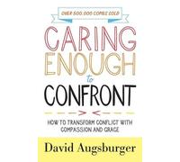 David Augsburge Caring Enough to Confront - How to Transform Conflic (Tascabile)