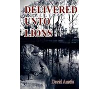 David Austin Delivered Unto Lions (Tascabile)