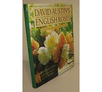 David Austin's English Roses: Glorious New Roses for American Gardens