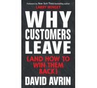 David Avrin Why Customers Leave (and How to Win Them Back) (Copertina rigida)