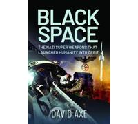 David Axe Black Space (Copertina rigida)