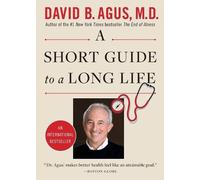 David B. Agus A Short Guide to a Long Life (Tascabile)