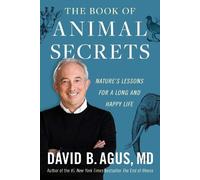 David B. Agus The Book of Animal Secrets (Copertina rigida)