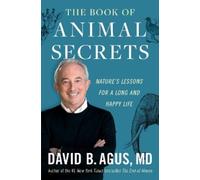 David B. Agus The Book of Animal Secrets (Tascabile)