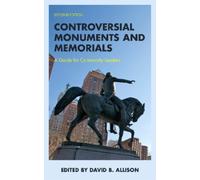 David B. Allison Controversial Monuments and Memorials (Tascabile)