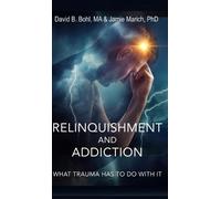 David B Bohl Jamie Marich Relinquishment and Addiction (Copertina rigida)