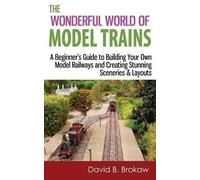 David B Brokaw The Wonderful World of Model Trains (Tascabile)