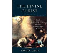 David B. Capes Divine Christ, The (Tascabile)