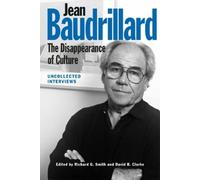 David B. Clarke Jean Baudrillard: The Disappearance of Culture (Tascabile)