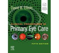 David B. Elliott – Clinical Procedures in Primary Eye Care – Tascabile