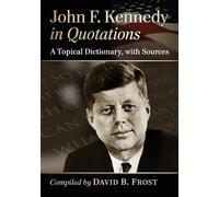 David B. Frost John F. Kennedy in Quotations (Tascabile)