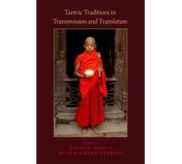David B. Gray Tantric Traditions in Transmission and Translation (Tascabile)