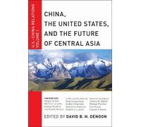 David B. H. Den China, the United States, and the Future of Central (Tascabile)