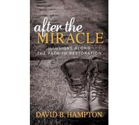 David B. Hampton After the Miracle (Tascabile)