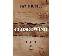 David B. Hill Close to the Wind (Tascabile)