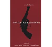 David B. Kopel Gun Control and Gun Rights (Tascabile)
