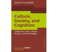 David B. Kronenfeld Culture, Society, and Cognition (Copertina rigida)