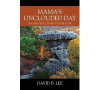 David B Lee Mama's Unclouded Day (Tascabile)