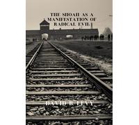 David B Levy The Shoah as a Manifestation of Radical Evil (Copertina rigida)