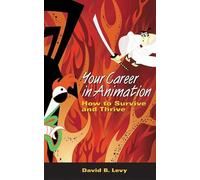 David B. Levy Your Career in Animation (Tascabile)
