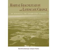 David B. Lindenmayer Joern Fi Habitat Fragmentation and Landscape C (Tascabile)
