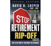 David B. Loeper Stop the Retirement Rip-off (Tascabile)
