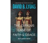 David B Lyons The Curious Case of Faith & Grace (Tascabile)