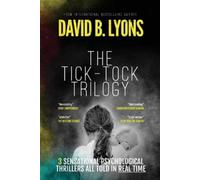 David B Lyons The Tick-Tock Trilogy (Tascabile)