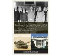 David B. MacDonald Thinking History, Fighting Evil (Tascabile)
