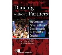 David B. Magleby Dancing without Partners (Tascabile) Campaigning American Style