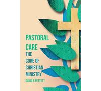 David B Pettett Pastoral Care (Tascabile)
