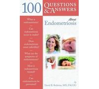 David B. Redwine 100 Questions & Answers About Endometriosis (Tascabile)