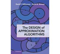 David B. Shmoys David P. Wil The Design of Approximation Alg (Copertina rigida)