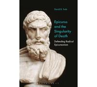 David B. Suits Epicurus and the Singularity of Death (Tascabile)