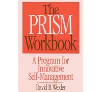 David B. Wexler David B Wexler The PRISM Workbook (Tascabile)