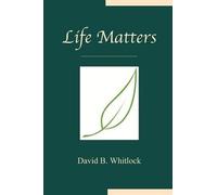 David B Whitlock Life Matters (Tascabile)