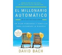 David Bach El millonario automático / The Automatic Millionaire (Tascabile)
