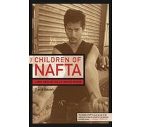 David Bacon The Children of NAFTA (Tascabile)