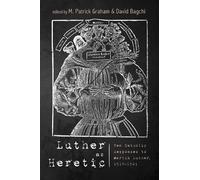 David Bagchi Luther as Heretic (Tascabile)