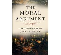 David Baggett Jerry Walls The Moral Argument (Tascabile)