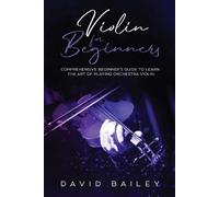 David Bailey Violin for Beginners (Tascabile) Violin for Beginners