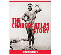 David Baines The Charles Atlas Story (Tascabile)