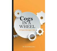 David Baiyeshea Cogs in A Wheel - A Project Manager's Tale (Tascabile)