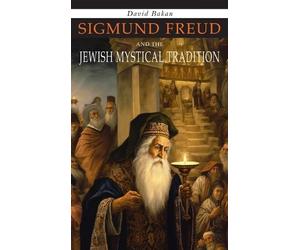 David Bakan Sigmund Freud and the Jewish Mystical Tradition (Copertina rigida)