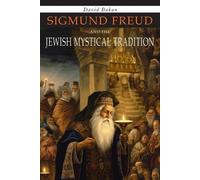 David Bakan Sigmund Freud and the Jewish Mystical Tradition (Tascabile)
