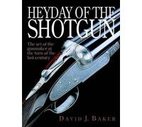 David Baker Heyday of the Shotgun (Copertina rigida)